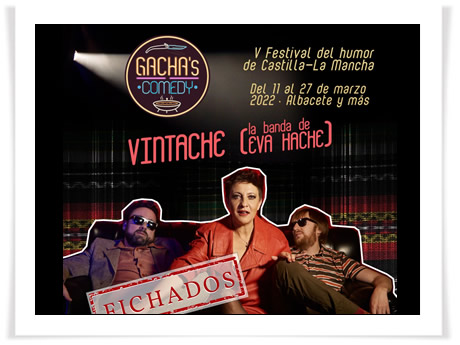 Vintache fichados para el Festival Gachas Comedy 2022