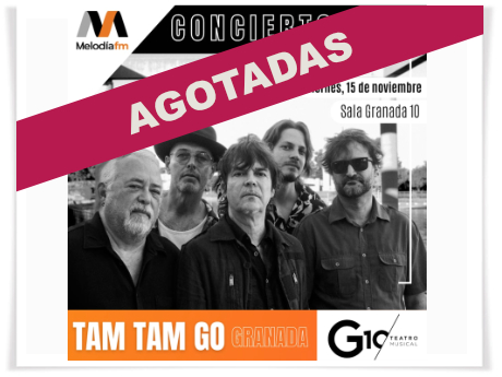 ENTRADAS AGOTADAS para el concierto de TAM TAM GO! en Granada 10
